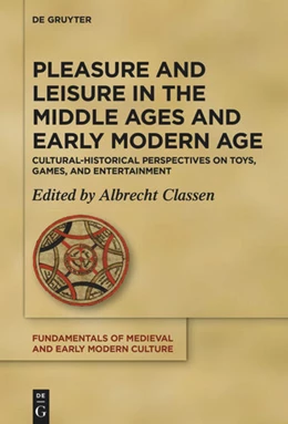 Abbildung von Classen | Pleasure and Leisure in the Middle Ages and Early Modern Age | 1. Auflage | 2019 | beck-shop.de