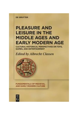 Abbildung von Classen | Pleasure and Leisure in the Middle Ages and Early Modern Age | 1. Auflage | 2019 | beck-shop.de