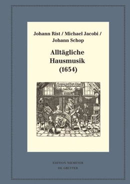 Abbildung von Rist / Jacobi | Alltägliche Hausmusik (1654) | 1. Auflage | 2019 | beck-shop.de