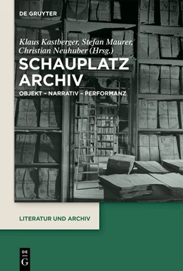 Abbildung von Kastberger / Maurer | Schauplatz Archiv | 1. Auflage | 2019 | beck-shop.de