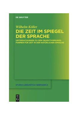 Abbildung von Köller | Die Zeit im Spiegel der Sprache | 1. Auflage | 2019 | beck-shop.de