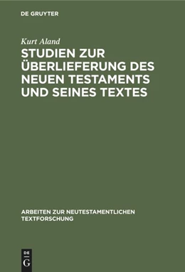Abbildung von Aland | Studien zur Überlieferung des Neuen Testaments und seines Textes | 1. Auflage | 2019 | beck-shop.de