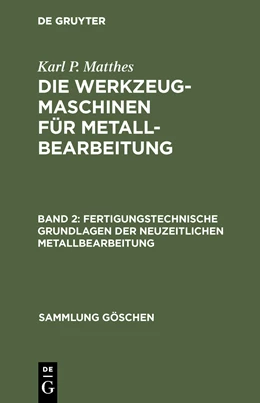 Abbildung von Matthes | Fertigungstechnische Grundlagen der neuzeitlichen Metallbearbeitung | 1. Auflage | 2019 | beck-shop.de