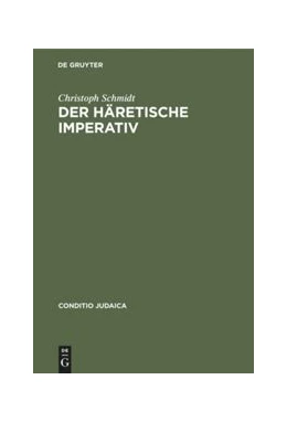 Abbildung von Schmidt | Der häretische Imperativ | 1. Auflage | 2019 | beck-shop.de