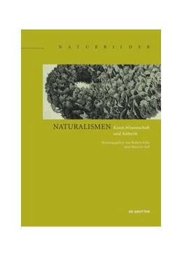 Abbildung von Felfe / Saß | Naturalismen | 1. Auflage | 2019 | beck-shop.de