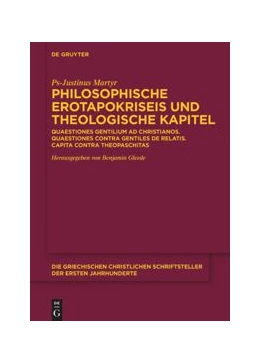 Abbildung von Martyr / Gleede | Philosophische Erotapokriseis und theologische Kapitel | 1. Auflage | 2020 | beck-shop.de
