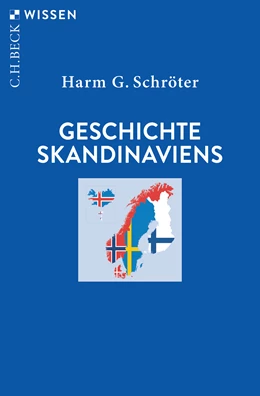 Abbildung von Schröter, Harm G. | Geschichte Skandinaviens | 3. Auflage | 2021 | 2422 | beck-shop.de