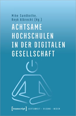 Abbildung von Sandbothe / Albrecht | Achtsame Hochschulen in der digitalen Gesellschaft | 1. Auflage | 2022 | beck-shop.de