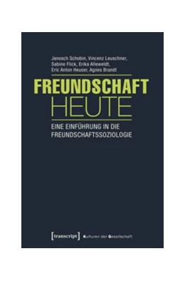 Abbildung von Schobin / Leuschner | Freundschaft heute | 1. Auflage | 2016 | beck-shop.de