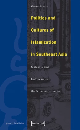 Abbildung von Stauth | Politics and Cultures of Islamization in Southeast Asia | 1. Auflage | 2015 | beck-shop.de