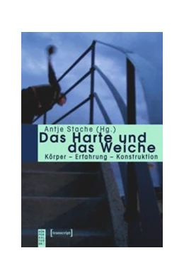 Abbildung von Stache | Das Harte und das Weiche | 1. Auflage | 2015 | beck-shop.de