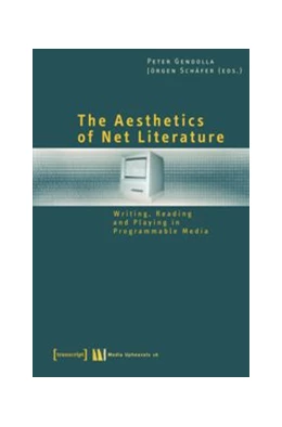 Abbildung von Gendolla / Schäfer | The Aesthetics of Net Literature | 1. Auflage | 2015 | beck-shop.de