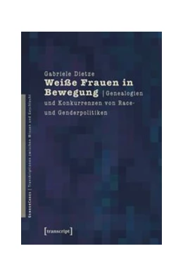 Abbildung von Dietze | Weiße Frauen in Bewegung | 1. Auflage | 2014 | beck-shop.de