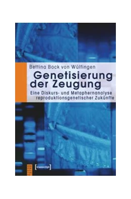 Abbildung von Bock von Wülfingen | Genetisierung der Zeugung | 1. Auflage | 2015 | beck-shop.de