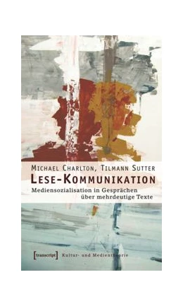 Abbildung von Charlton / Sutter | Lese-Kommunikation | 1. Auflage | 2015 | beck-shop.de