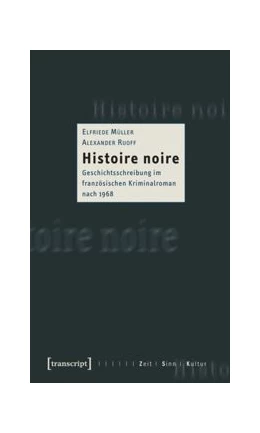 Abbildung von Müller / Ruoff | Histoire noire | 1. Auflage | 2015 | beck-shop.de