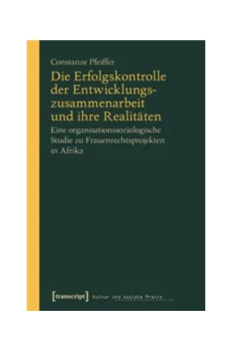 Abbildung von Pfeiffer | Die Erfolgskontrolle der Entwicklungszusammenarbeit und ihre Realitäten | 1. Auflage | 2015 | beck-shop.de