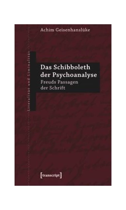 Abbildung von Geisenhanslüke | Das Schibboleth der Psychoanalyse | 1. Auflage | 2015 | beck-shop.de