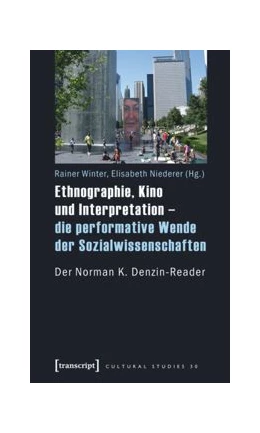 Abbildung von Winter / Niederer | Ethnographie, Kino und Interpretation - die performative Wende der Sozialwissenschaften | 1. Auflage | 2015 | beck-shop.de