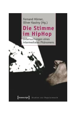 Abbildung von Hörner / Kautny | Die Stimme im HipHop | 1. Auflage | 2015 | beck-shop.de