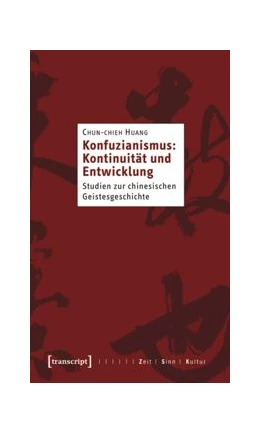 Abbildung von Huang | Konfuzianismus: Kontinuität und Entwicklung | 1. Auflage | 2015 | beck-shop.de