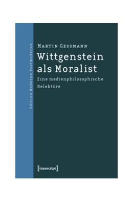 Abbildung von Gessmann | Wittgenstein als Moralist | 1. Auflage | 2015 | beck-shop.de