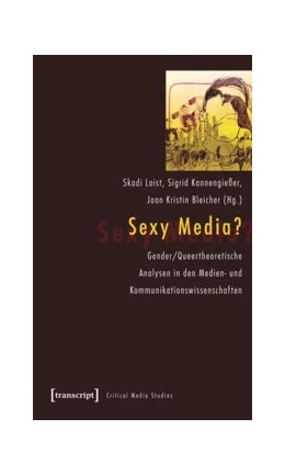 Abbildung von Loist / Kannengießer | Sexy Media? | 1. Auflage | 2014 | beck-shop.de