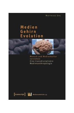 Abbildung von Uhl | Medien - Gehirn - Evolution | 1. Auflage | 2015 | beck-shop.de