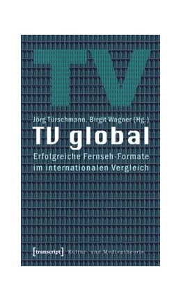 Abbildung von Türschmann / Wagner | TV global | 1. Auflage | 2015 | beck-shop.de