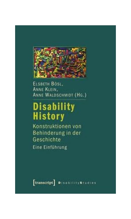 Abbildung von Bösl / Klein | Disability History | 1. Auflage | 2014 | beck-shop.de