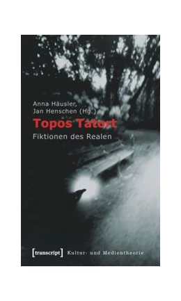 Abbildung von Häusler / Henschen | Topos Tatort | 1. Auflage | 2014 | beck-shop.de