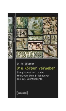 Abbildung von Büttner | Die Körper verweben | 1. Auflage | 2014 | beck-shop.de