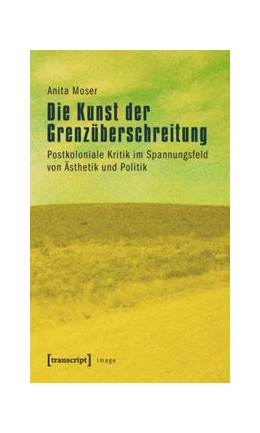 Abbildung von Moser | Die Kunst der Grenzüberschreitung | 1. Auflage | 2014 | beck-shop.de