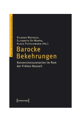 Abbildung von Matheus / Oy-Marra | Barocke Bekehrungen | 1. Auflage | 2014 | beck-shop.de