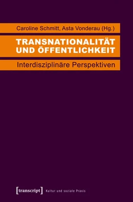 Abbildung von Schmitt / Vonderau | Transnationalität und Öffentlichkeit | 1. Auflage | 2014 | beck-shop.de