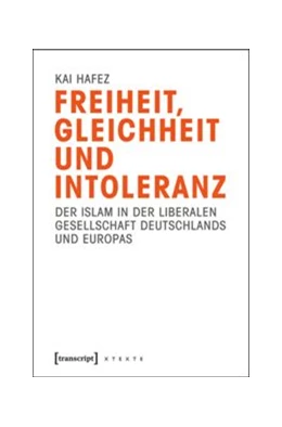 Abbildung von Hafez | Freiheit, Gleichheit und Intoleranz | 1. Auflage | 2014 | beck-shop.de