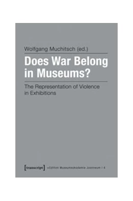 Abbildung von Muchitsch | Does War Belong in Museums? | 1. Auflage | 2014 | beck-shop.de