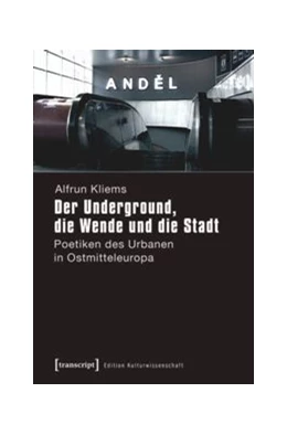 Abbildung von Kliems | Der Underground, die Wende und die Stadt | 1. Auflage | 2015 | beck-shop.de
