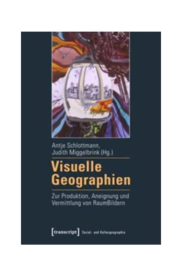 Abbildung von Schlottmann / Miggelbrink | Visuelle Geographien | 1. Auflage | 2015 | beck-shop.de