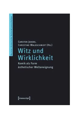 Abbildung von Jakobi / Waldschmidt | Witz und Wirklichkeit | 1. Auflage | 2015 | beck-shop.de