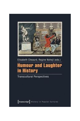 Abbildung von Cheauré / Nohejl | Humour and Laughter in History | 1. Auflage | 2014 | beck-shop.de
