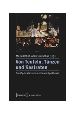 Abbildung von Imhof / Grutschus | Von Teufeln, Tänzen und Kastraten | 1. Auflage | 2015 | beck-shop.de