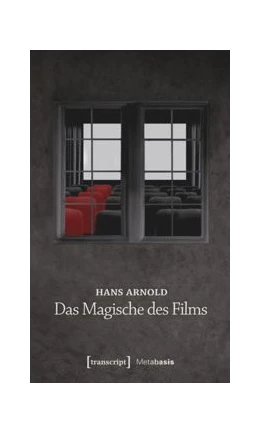 Abbildung von Arnold / Christians | Das Magische des Films | 1. Auflage | 2015 | beck-shop.de