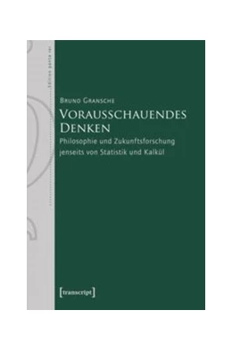 Abbildung von Gransche | Vorausschauendes Denken | 1. Auflage | 2015 | beck-shop.de