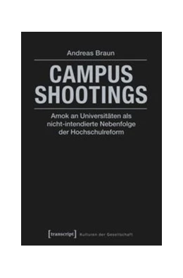 Abbildung von Braun | Campus Shootings | 1. Auflage | 2015 | beck-shop.de