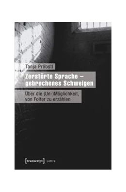 Abbildung von Pröbstl | Zerstörte Sprache - gebrochenes Schweigen | 1. Auflage | 2015 | beck-shop.de