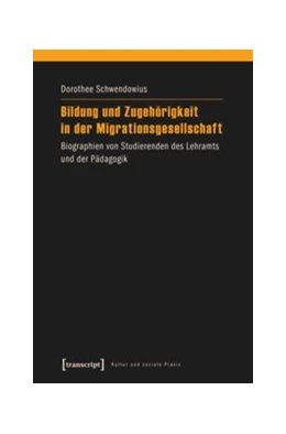 Abbildung von Schwendowius | Bildung und Zugehörigkeit in der Migrationsgesellschaft | 1. Auflage | 2015 | beck-shop.de