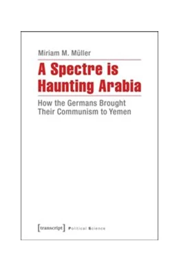 Abbildung von Müller | A Spectre is Haunting Arabia | 1. Auflage | 2015 | beck-shop.de