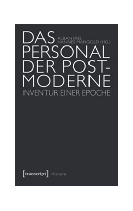 Abbildung von Frei / Mangold | Das Personal der Postmoderne | 1. Auflage | 2015 | beck-shop.de
