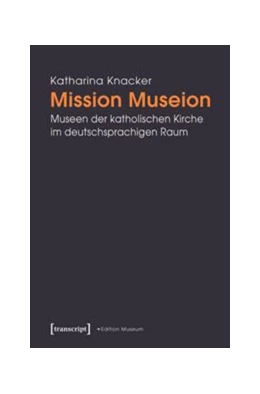 Abbildung von Knacker | Mission Museion | 1. Auflage | 2016 | beck-shop.de